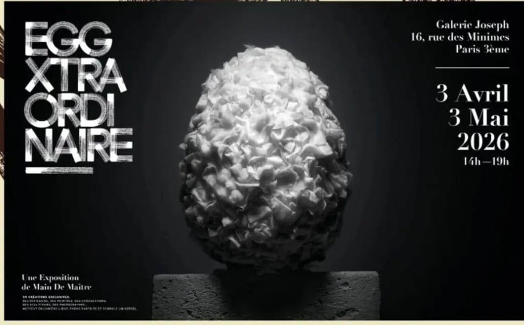 Eggxtraordinaire Expo Oeufs de Paques par de grands patissiers... Visite Gratuite 