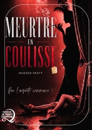 🎭 Théâtre & Enquête : Comédie interactive « Meurtre en Coulisse