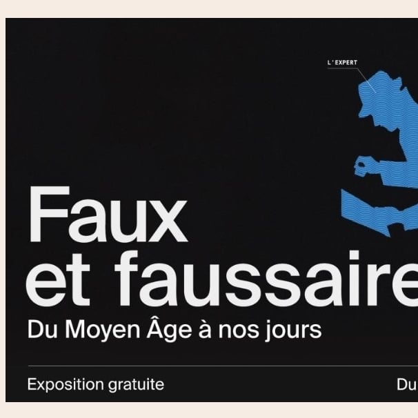 Expo : Faux et faussaires - Du Moyen Âge à nos jours