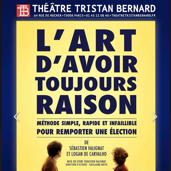 Théatre: L’art d’avoir toujours raison 🎭