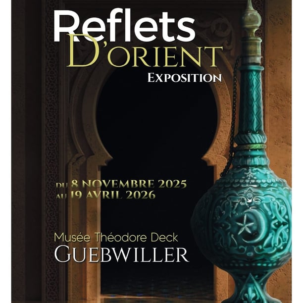 "Reflets d'Orient" au Musée Th. Deck à Guebwiller