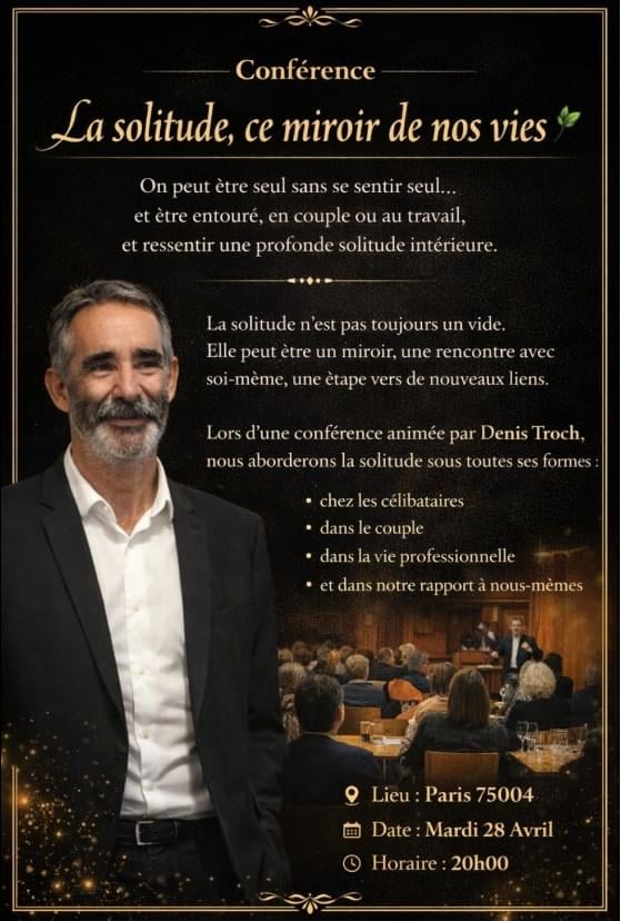 La solitude, ce miroir de nos vies, conférence animée par Denis Troch