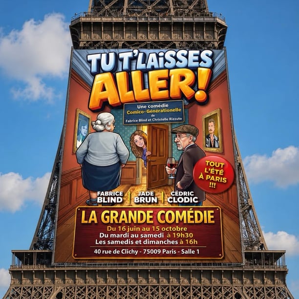 « Tu t’laisses aller » comédie