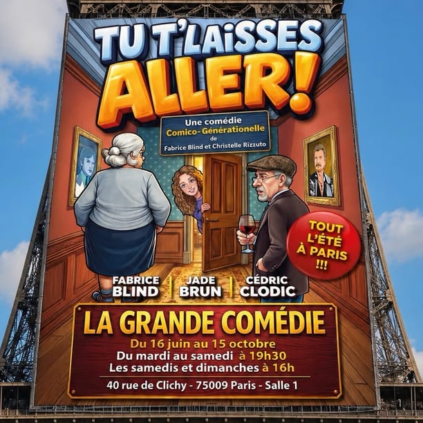 « Tu t’laisses aller » comédie