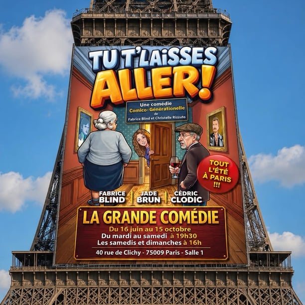 « Tu t’laisses aller » comédie